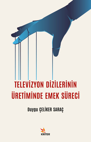 Televizyon Dizilerinin Üretiminde Emek Süreci