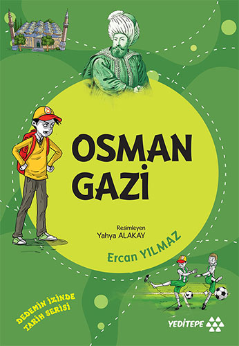 Dedemin İzinde - Osman Gazi