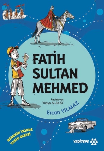 Dedemin İzinde - Fatih Sultan Mehmed 