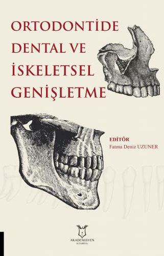 Ortodontide Dental ve İskeletsel Genişletme