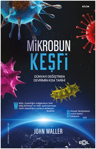 Mikrobun Keşfi - Dünyayı Değiştiren Devrimin Kısa Tarihi