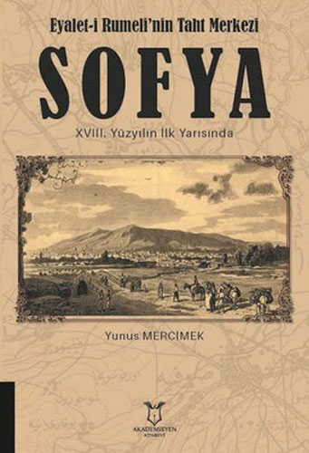 Eyalet-i Rumeli'nin Taht Merkezi Sofya 