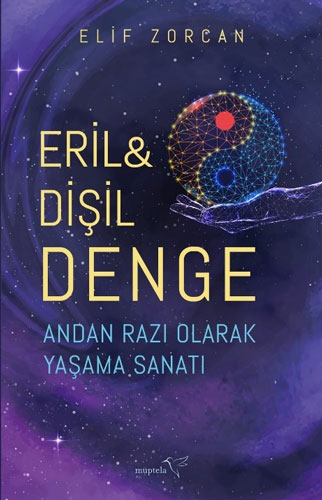 Eril & Dişil Denge - Andan Razı Olarak Yaşama Sanatı