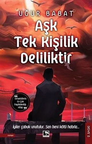 Aşk Tek Kişilik Deliliktir