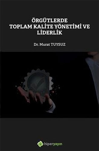 Örgütlerde Toplam Kalite Yönetimi ve Liderlik