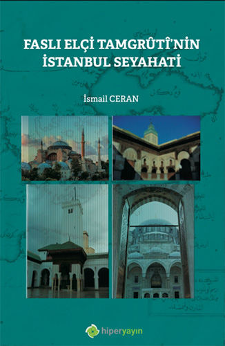 Faslı Elçi Tamgrûtî’nin İstanbul Seyahati