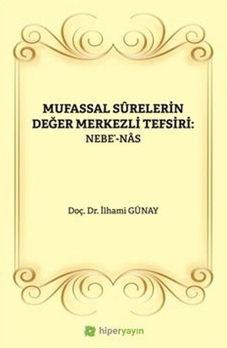 Mufassal Surelerin Değer Merkezli Tefsiri - Nebe'-Nas