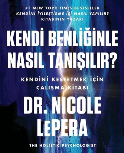 Kendi Benliğinle Nasıl Tanışılır?