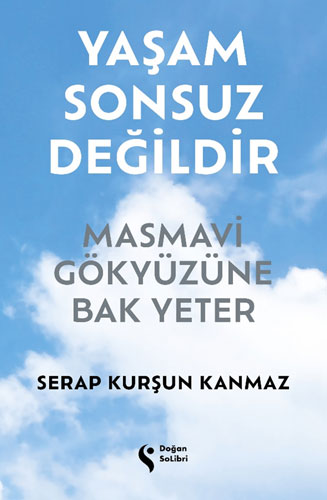 Yaşam Sonsuz Değildir (Ciltli)