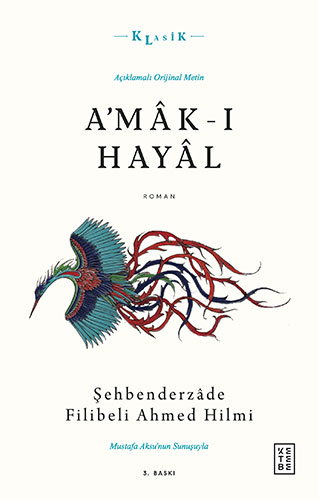 A’mak-ı Hayal (Açıklamalı Orijinal Metin)