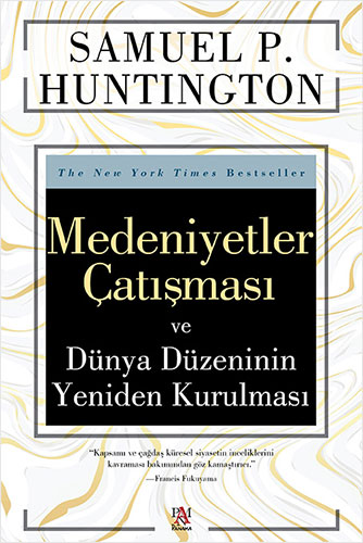 Medeniyetler Çatışması ve Dünya Düzeninin Yeniden Kurulması