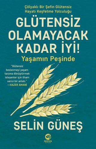 Glütensiz Olamayacak Kadar İyi!  - Yaşamın Peşinde 