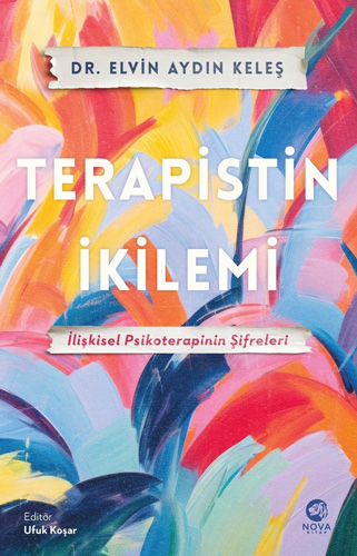 Terapistin İkilemi - İlişkisel Psikoterapinin Şifreleri