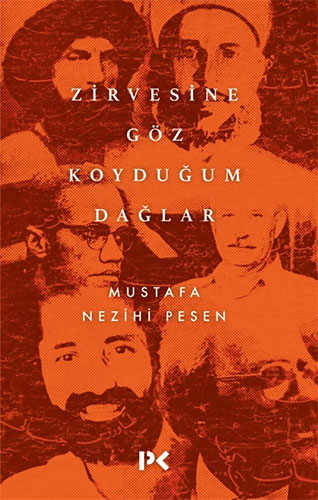 Zirvesine Göz Koyduğum Dağlar