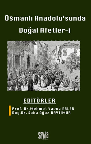 Osmanlı Anadolu'sunda Doğal Afetler - 1