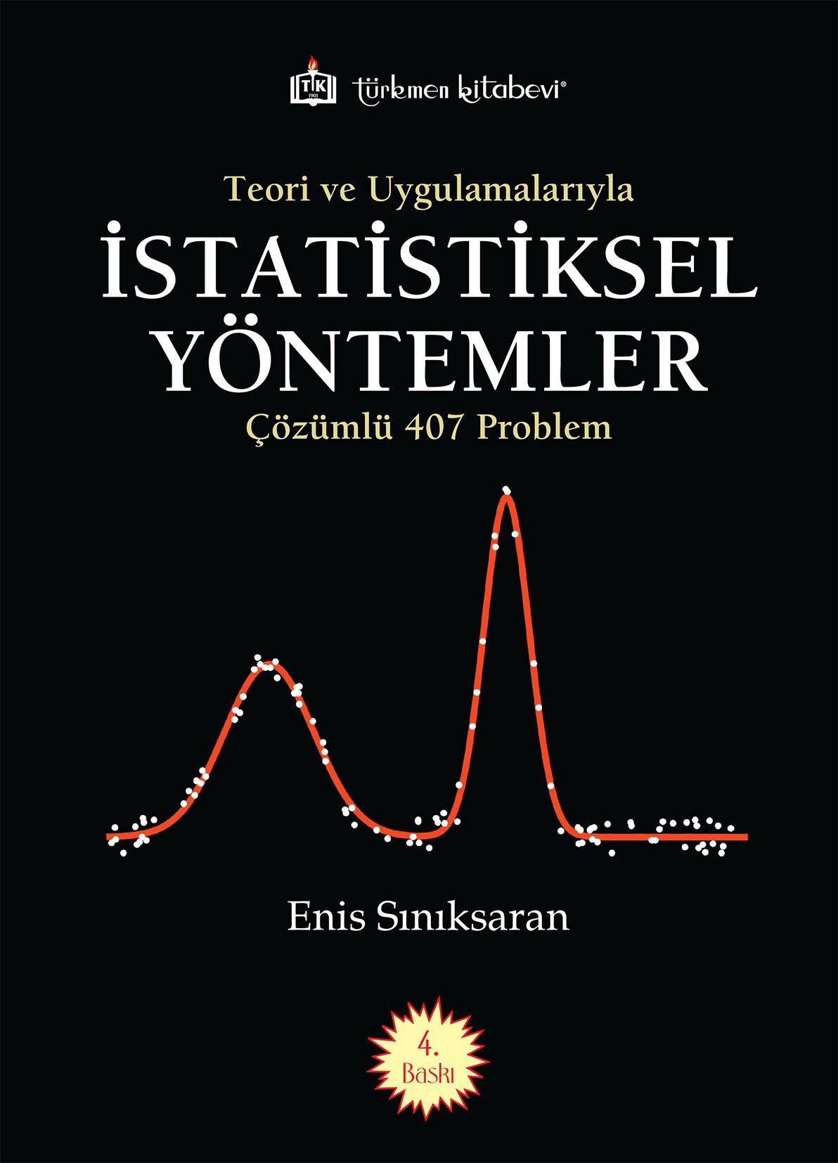 Teori ve Uygulamalarıyla İstatistiksel Yöntemler