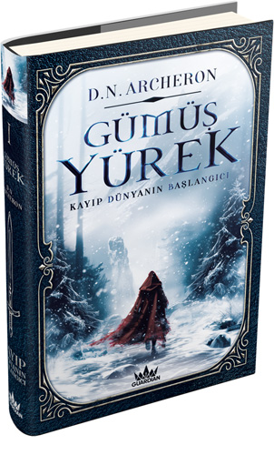 Gümüş Yürek 1 - Kayıp Dünyanın Başlangıcı (Ciltli)