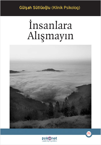 İnsanlara Alışmayın