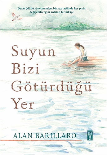 Suyun Bizi Götürdüğü Yer (Ciltli)