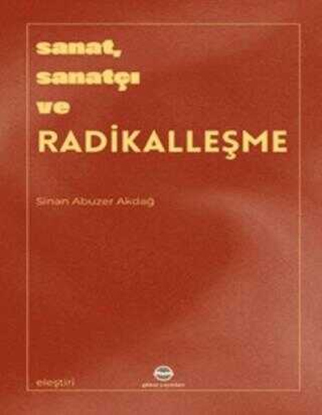 Sanat Sanatçı ve Radikalleşme