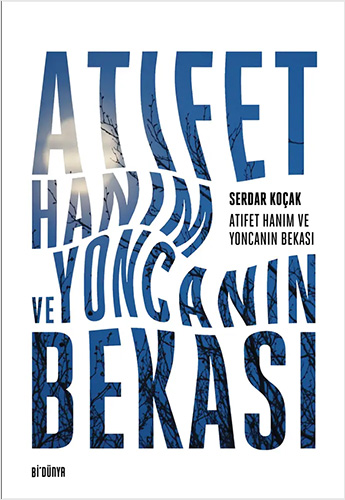 Atıfet Hanım ve Yoncanın Bekası