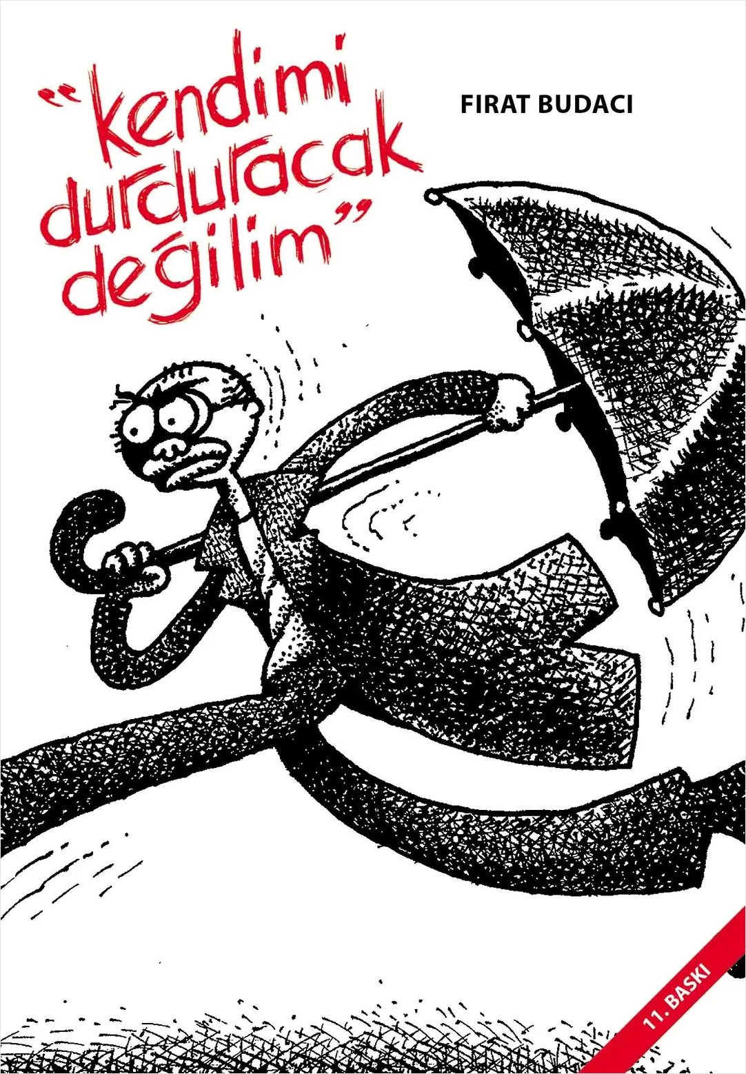 Kendimi Durduracak Değilim 1