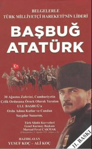 Belgelerle Türk Milliyetçi Hareketinin Lideri Başbuğ Atatürk