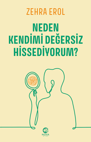 Neden Kendimi Değersiz Hissediyorum?