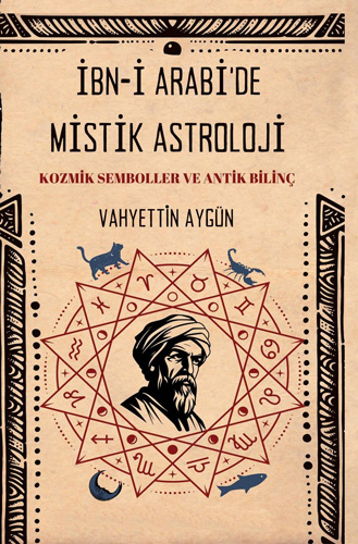 İbn-i Arabi’de Mistik Astroloji