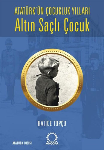 Atatürk’ün Çocukluk Yılları