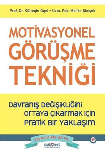 Motivasyonel Görüşme Tekniği - Davranış Değişikliğini Ortaya Çıkarmak İçin Pratik Bir Yaklaşım