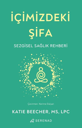 İçimizdeki Şifa - Sezgisel Sağlık Rehberi