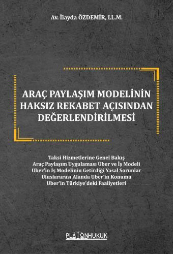 Araç Paylaşım Modelinin Haksız Rekabet Açısından Değerlendirilmesi