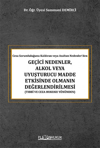 Geçici Nedenler, Alkol veya Uyuşturucu Madde Etkisinde Olmanın Değerlendirilmesi