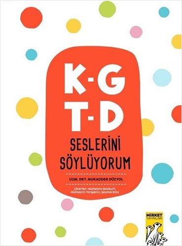 K - G T - D Seslerini Söylüyorum