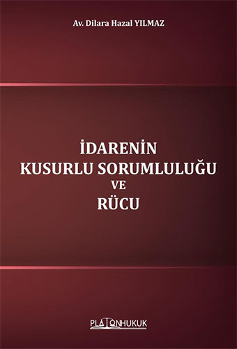 İdarenin Kusurlu Sorumluluğu ve Rücu 