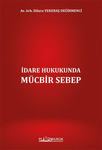 İdare Hukukunda Mücbir Sebep