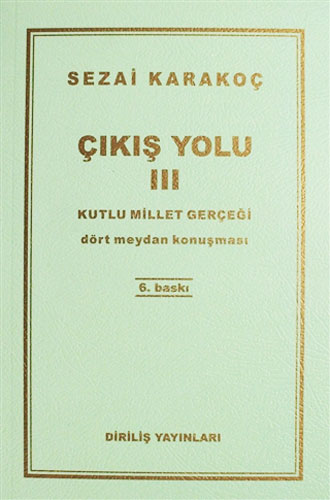 Çıkış Yolu 3 - Kutlu Millet Gerçeği