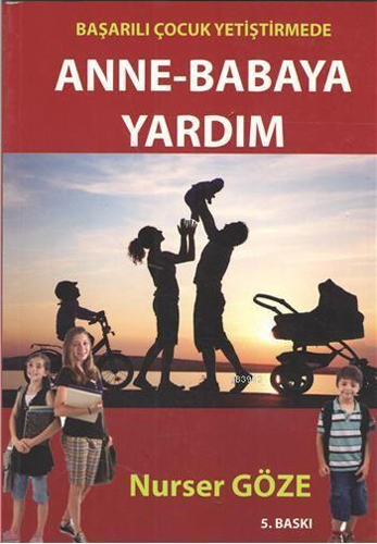 Başarılı Çocuk Yetiştirmede Anne Babaya Yardım