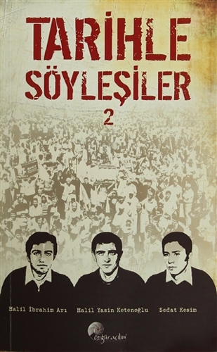 Tarihle Söyleşiler 2