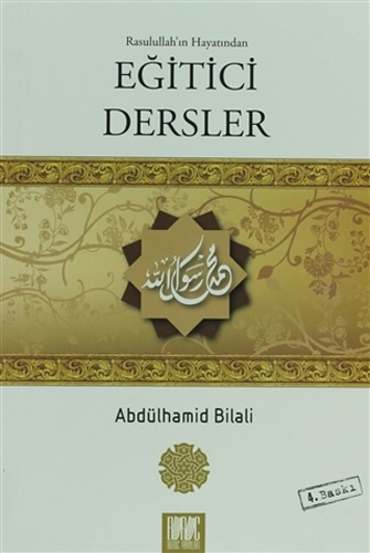 Rasullah'ın Hayatından Eğitici Dersler