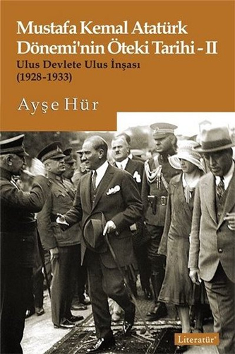 Mustafa Kemal Atatürk Dönemi’nin Öteki Tarihi 2