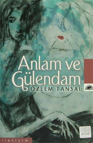 Anlam ve Gülendam