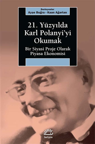 21. Yüzyılda Karl Polanyi’yi Okumak