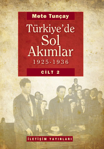 Türkiye'de Sol Akımlar 1925-1936 (Cilt 2) (Ciltli)