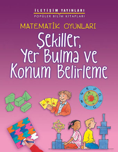 Matematik Oyunları - Şekiller, Yer Bulma ve Konum Belirleme 