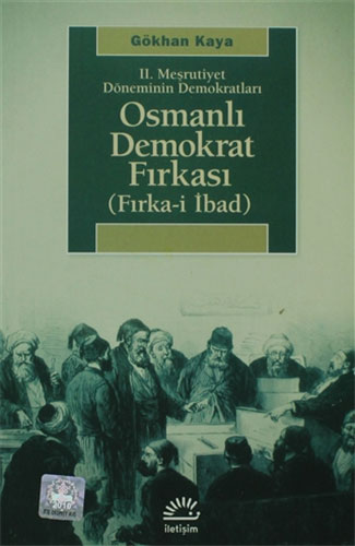 2. Meşrutiyet Döneminin Demokratları - Osmanlı Demokrat Fırkası