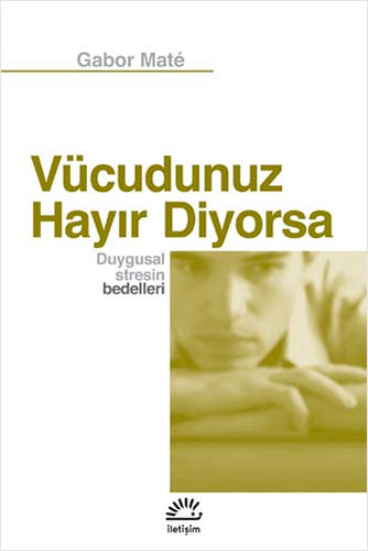 Vücudunuz Hayır Diyorsa