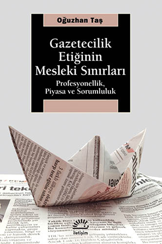 Gazetecilik Etiğinin Mesleki Sınırları