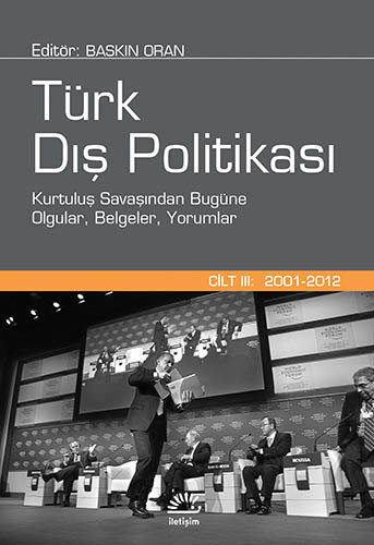Türk Dış Politikası Cilt:3 (2001 - 2012) (Ciltli)